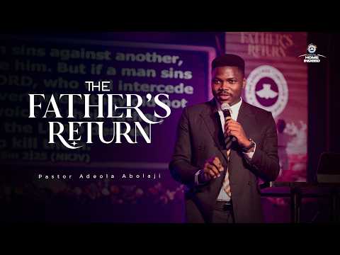 The Father's Return | Pst. Adeola Abolaji | RCCG Living Seed Church Omole #love #rccglsc #biblestudy