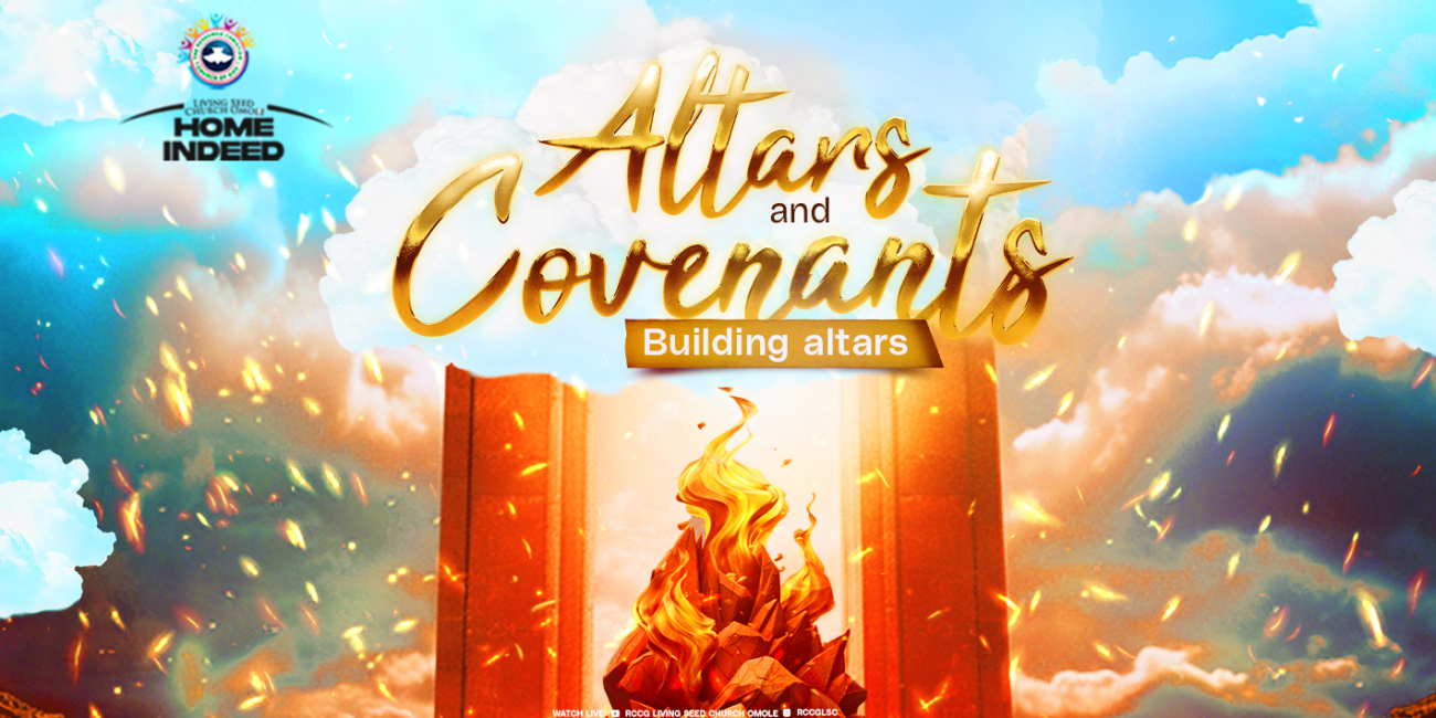 ALTARS & CONVENANTS: BUILDING ALTARS